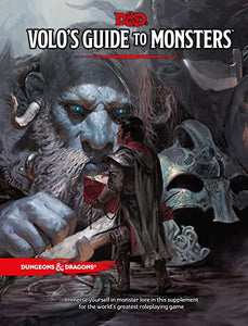 DUNGEONS AND DRAGONS 5E: VOLO'S GUIDE TO MONSTERS
