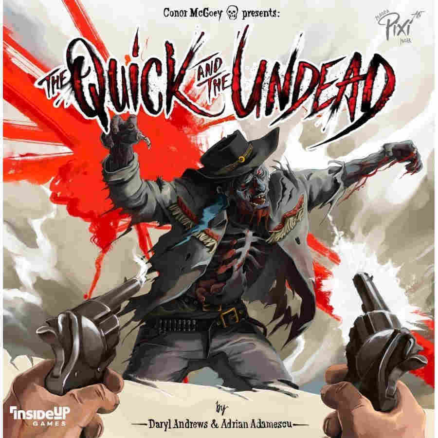 THE QUICK AND THE UNDEAD