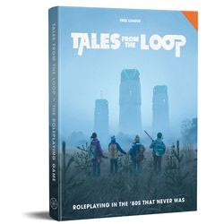 TALES FROM THE LOOP RPG: ROLEPLAYING IN THE '80S THAT NEVER WAS